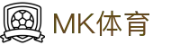 MK体育(MKSPORT)官方网站